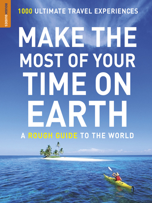 Title details for Make the Most of Your Time On Earth by Rough Guides - Available